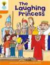 Oxford Reading Tree: Level 6: More Stories A: The Laughing Princess