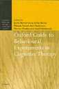 Oxford Guide to Behavioural Experiments in Cognitive Therapy (Cognitive Behaviour Therapy: Science and Practice 2)