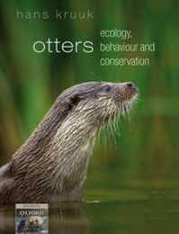Otters: Ecology Behaviour and Conservation (Oxford Biology)