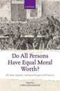 Do All Persons Have Equal Moral Worth?: On 'Basic Equality' and Equal Respect and Concern