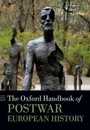 The Oxford Handbook of Postwar European History (Oxford Handbooks)