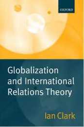 Globalization And International Relations Theory
