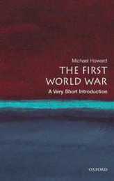The First World War: A Very Short Introduction (Very Short Introductions)