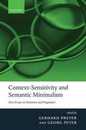 Context-Sensitivity And Semantic Minimalism: New Essays on Semantics and Pragmatics