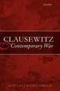 Clausewitz and Contemporary War