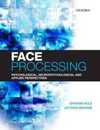 Face Processing: Psychological Neuropsychological and Applied Perspectives