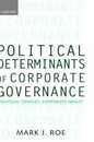 ROE : POLIT DETERMIN CORP GOVER (Clarendon Lectures in Management Studies)