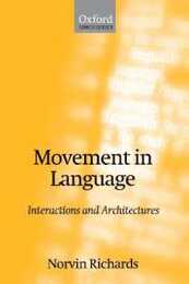 Movement In Language: Interactions and Architectures (Oxford Linguistics)