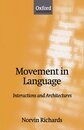 Movement In Language: Interactions and Architectures (Oxford Linguistics)