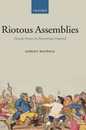 Riotous Assemblies: Popular Protest in Hanoverian England