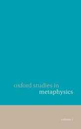 Oxford Studies in Metaphysics: Volume 1