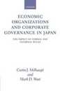 Economic Organizations and Corporate Governance in Japan: The Impact of Formal and Informal Rules