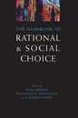The Handbook of Rational and Social Choice: An Overview of New Foundations and Applications (Oxford Handbooks)