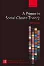 A Primer in Social Choice Theory (London School of Economics Perspectives in Economic Analysis)