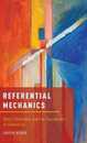 Referential Mechanics: Direct Reference and the Foundations of Semantics
