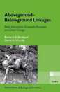 Aboveground-Belowground Linkages: Biotic Interactions Ecosystem Processes and Global Change (Oxford Series in Ecology and Evolution)
