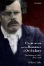 Chesterton and the Romance of Orthodoxy: The Making of GKC 1874-1908