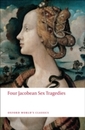 Four Jacobean Sex Tragedies: The Insatiate Countess/ The Maid's Tragedy/ The Maiden's Tragedy/ The Tragedy of Valentinian (Oxford World's Classics)