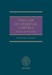 The Law of Criminal Cartels: Practice and Procedure