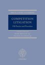 Competition Litigation: Uk Practice and Procedure