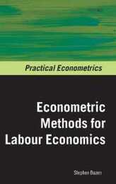 Econometrics Methods for Labour Economics (Practical Econometrics)