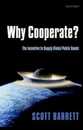 Why Cooperate?: The Incentive to Supply Global Public Goods