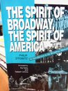 ブロードウェイミュージカルへの招待: The spirit of Broadwaythe spirit of Ame