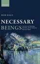 Necessary Beings: An Essay on Ontology Modality and the Relations Between Them