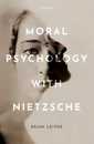 Moral Psychology With Nietzsche