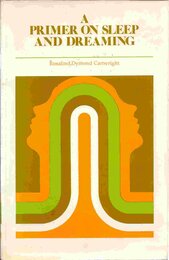 A Primer on Sleep and Dreaming