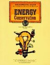 Energy Conservation: Teacher Resource Guide (Environmental Action)