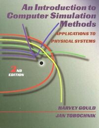 An Introduction to Computer Simulation Methods: Applications to Physical System (2nd Edition)