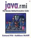 Java.Rmi the Remote Method Invocation Guide: Programmer's Guide and Class Reference