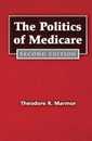 The Politics of Medicare (Social Institutions and Social Change Series)