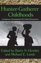 Hunter-gatherer Childhoods (Evolutionary Foundations of Human Behavior Series)