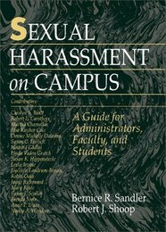 Sexual Harassment on Campus: A Guide for Administrators Faculty and Students