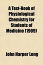 A Text-Book of Physiological Chemistry for Students of Medicine