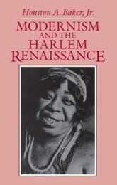 Modernism and the Harlem Renaissance