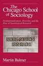The Chicago School of Sociology: Institutionalization Diversity and the Rise of Sociological Research (Heritage of Sociology Series)