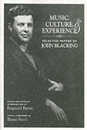 Music Culture and Experience: Selected Papers of John Blacking (Chicago Studies in Ethnomusicology)