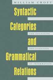 Syntactic Categories and Grammatical Relations: The Cognitive Organization of Information (Emersion: Emergent Village resources for communities of faith)