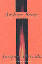 Archive Fever: A Freudian Impression (Religion and Postmodernism Series)
