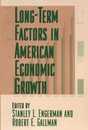 Long-Term Factors in American Economic Growth (STUDIES IN INCOME AND WEALTH)