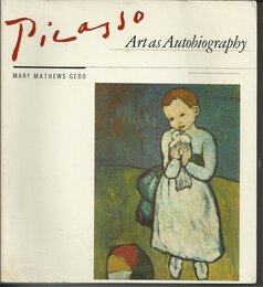 Picasso: Art As Autobiography