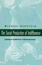 The Social Production of Indifference
