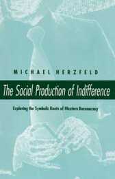 The Social Production of Indifference