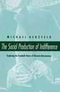 The Social Production of Indifference