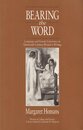Bearing the Word: Language and Female Experience in Nineteenth-Century Women's Writing (Women in Culture & Society)