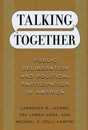 Talking Together: Public Deliberation and Political Participation in America