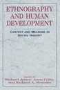 Ethnography and Human Development: Context and Meaning in Social Inquiry (The John D. and Catherine T. MacArthur Foundation Series on Mental Health and Development)